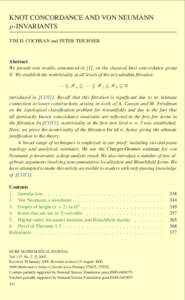KNOT CONCORDANCE AND VON NEUMANN ρ-INVARIANTS TIM D. COCHRAN and PETER TEICHNER Abstract We present new results, announced in [T], on the classical knot concordance group