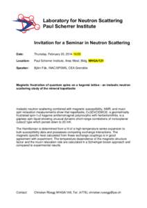 Laboratory for Neutron Scattering Paul Scherrer Institute Invitation for a Seminar in Neutron Scattering Date:  Thursday, February 20, 2014 
