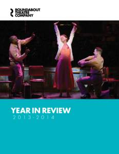 YEAR IN REVIEW4 ROUNDABOUT THEATRE COMPANY  MISSION