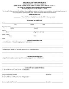 APPLICATION FOR BOARD APPOINTMENT BARTON COUNTYMAIN - ROOM 107 GREAT BEND, KANSASor TOLL FREEThe Center for Counseling and Consultation Governing Board – Accepting Applic