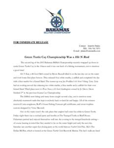 FOR IMMEDIATE RELEASE Contact: Jennifer Dudas TEL: E-mail:   Green Turtle Cay Championship Was a Hit N Run!