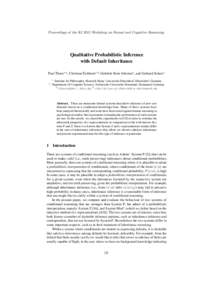 Proceedings of the KI 2015 Workshop on Formal and Cognitive Reasoning  Qualitative Probabilistic Inference with Default Inheritance Paul Thorn∗,a , Christian Eichhorn†,b , Gabriele Kern-Isberner† , and Gerhard Schu
