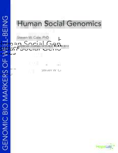 GENOMIC BIO MARKERS OF WELL-BEING  Human Social Genomics Steven W. Cole, PhD AMERICAN JOURNAL OF PUBLIC HEALTH 2013
