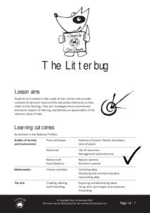 The Litterbug Lesson aims Students will conduct a litter audit of their school and consider concepts of personal responsibility and active citizenship as they relate to the litterbug. They will investigate the environmen