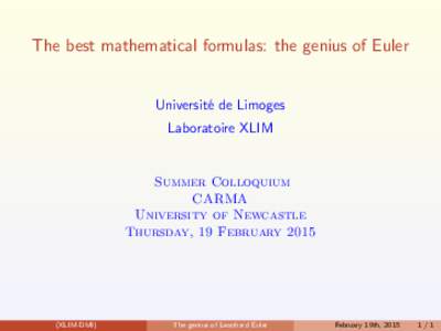 The best mathematical formulas: the genius of Euler  Universit´e de Limoges Laboratoire XLIM  Summer Colloquium