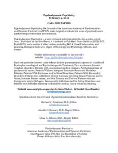 Psychodynamic Psychiatry February 4, 2016 CALL FOR PAPERS Psychodynamic Psychiatry, the Journal of the American Academy of Psychoanalysis and Dynamic Psychiatry (AAPDP), seeks original articles in the areas of psychodyna