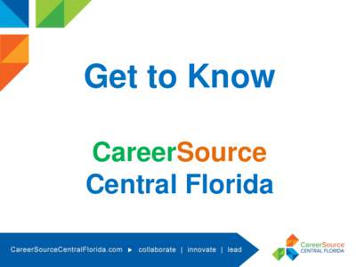Get to Know CareerSource Central Florida Introducing