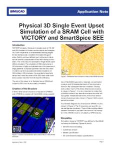 Application Note  Physical 3D Single Event Upset Simulation of a SRAM Cell with VICTORY and SmartSpice SEE Introduction