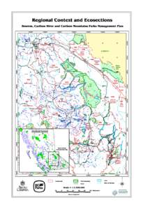 Regional Context and Ecosections  Bowron, Cariboo River and Cariboo Mountains Parks Management Plan