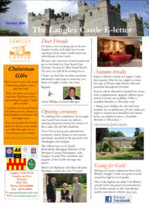 OctoberThe Langley Castle E-letter Dear Friends It’s been a very exciting year so far for Langley Castle, with eight new rooms
