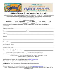 2014 ART Prowl Sponsorship/Contributions We would like to thank you by listing linking your name and information in our brochure and on our website, unless you would prefer that your gift remain anonymous. Contributors a