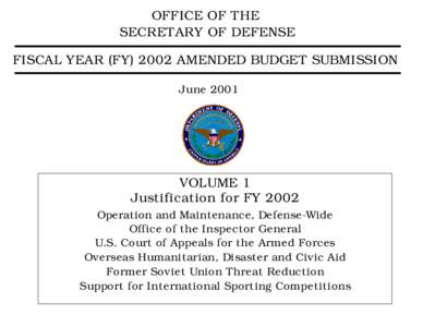OFFICE OF THE SECRETARY OF DEFENSE FISCAL YEAR (FY[removed]AMENDED BUDGET SUBMISSION June[removed]VOLUME 1