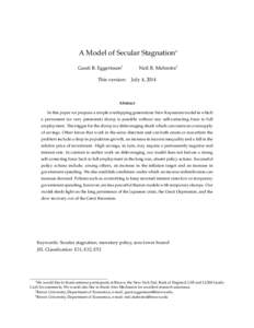 A Model of Secular Stagnation∗ Gauti B. Eggertsson† This version: Neil R. Mehrotra‡ July 4, 2014