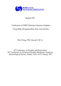 Reprint 958  Verification of NWP Turbulence Intensity Guidance Using Eddy Dissipation Rate from Aircraft Data  W.K. Wong, P.W. Chan & C.M. Li