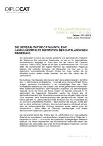 Datum: Autor: Jaume Sobrequés* DIE GENERALITAT DE CATALUNYA, EINE JAHRHUNDERTALTE INSTITUTION DER KATALANISCHEN REGIERUNG