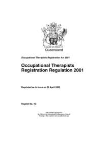 Queensland Occupational Therapists Registration Act 2001 Occupational Therapists Registration Regulation 2001
