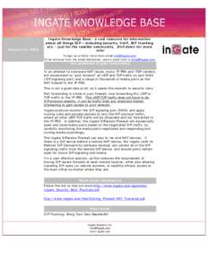 Newsletter  January 22, 2009 Ingate Knowledge Base - a vast resource for information about all things SIP – including security, VoIP, SIP trunking