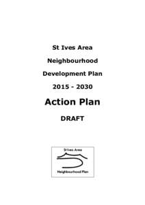 St Ives Area Neighbourhood Development PlanAction Plan