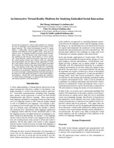 An Interactive Virtual Reality Platform for Studying Embodied Social Interaction Hui Zhang () Department of Computer Science; Indiana University  Chen Yu ()