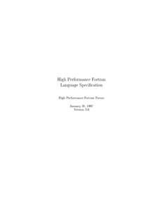 High Performance Fortran Language Specication High Performance Fortran Forum January 31, 1997 Version 2.0