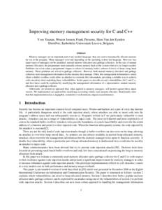 Improving memory management security for C and C++ Yves Younan, Wouter Joosen, Frank Piessens, Hans Van den Eynden DistriNet, Katholieke Universiteit Leuven, Belgium Abstract Memory managers are an important part of any 
