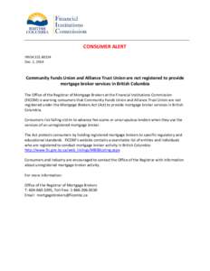 Consumer Alert - Community Funds Union and Alliance Trust Union are not registered to provide mortgage broker services in British Columbia