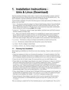 Planning Your Installation  1. Installation Instructions Unix & Linux (Download) First time installation of Gridgen is fairly simple. It mainly involves downloading a complete version of Gridgen from the Pointwise websit