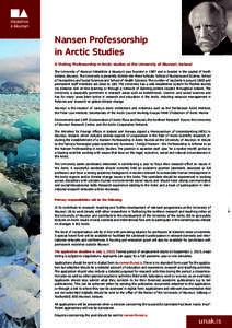 Nansen Professorship in Arctic Studies A Visiting Professorship in Arctic studies at the University of Akureyri, Iceland The University of Akureyri (Háskólinn á Akureyri) was founded in 1987 and is located in the capi