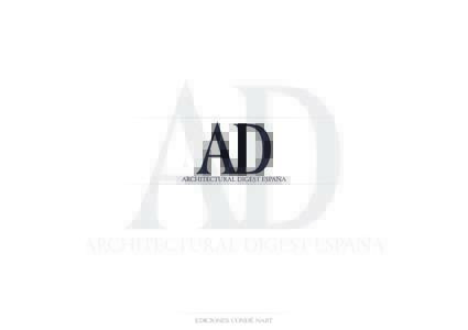 The most innovative brand in its category AD España is the most influential decoration and lifestyle magazine in its category both in Spain and internationally. A universe of ideas and tendencies for our reader/users w
