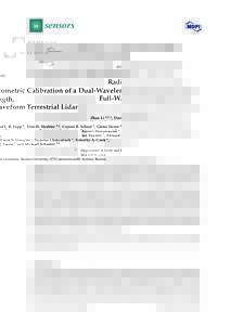 sensors Article Radiometric Calibration of a Dual-Wavelength, Full-Waveform Terrestrial Lidar Zhan Li 1,2, *, David L. B. Jupp 3 , Alan H. Strahler 1, *, Crystal B. Schaaf 2 , Glenn Howe 4 ,