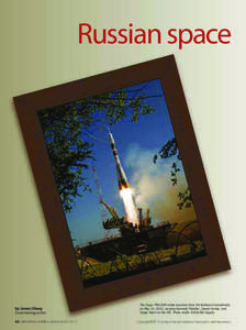Russian space  by James Oberg Contributing writer 42 AEROSPACE AMERICA/JULY-AUGUST 2012