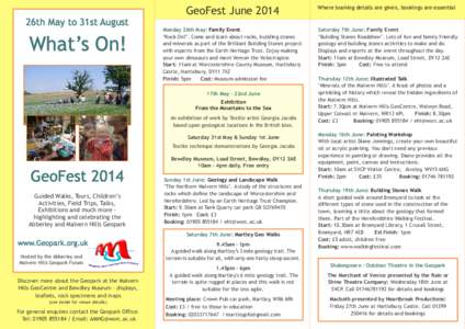 GeoFest June[removed]Where booking details are given, bookings are essential Monday 26th May: Family Event ‘Rock On!’. Come and learn about rocks, building stones