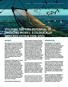 Utilising the Full Potential of Dredging Works: Ecologically Enriched Extraction Sites 5  D.C. RIJKS, M.F. DE JONG, M.J. BAPTIST AND S.G.J. AARNINKHOF UTILISING THE FULL POTENTIAL OF DREDGING WORKS: ECOLOGICALLY