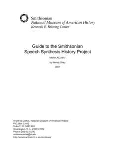 Guide to the Smithsonian Speech Synthesis History Project NMAH.AC.0417 by Wendy Shay 2007