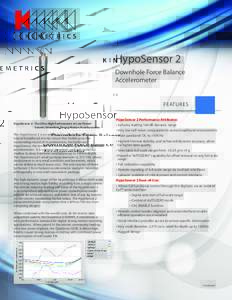 HypoSensor 2 Downhole Force Balance Accelerometer FEATURES  HypoSensor 2: The Ultra-High Performance at Low Power!