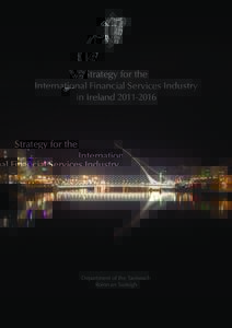 Strategy for the International Financial Services Industry in IrelandDepartment of the Taoiseach Roinn an Taoisigh