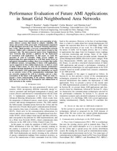 IEEE COLCOMPerformance Evaluation of Future AMI Applications in Smart Grid Neighborhood Area Networks Diego F. Ram´ırez∗ , Sandra C´espedes† , Carlos Becerra∗ and Christian Lazo‡ ∗ Department of Infor