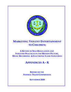 MARKETING VIOLENT ENTERTAINMENT TO CHILDREN: A REVIEW OF SELF-REGULATION AND