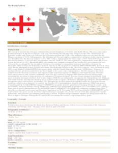 The World Factbook  Middle East :: Georgia Introduction :: Georgia Background: The region of present day Georgia contained the ancient kingdoms of Colchis and Kartli-Iberia. The area came under