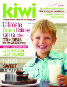 inside:  Organic Beer & Wine Review Milk: Sorting Out the Choices Holiday Eco-Crafts and Decorating Tips