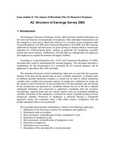 Case studies A: The release of Microdata Files for Research Purposes  A2. Structure of Earnings SurveyIntroduction The European Structure of Earnings Survey (SES) provides detailed information on the level and s