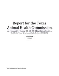Report for the Texas Animal Health Commission As required by House Bill 12, 83rd Legislative Session Codified in Texas Government Code, Sectionb) Larissa Schmidt