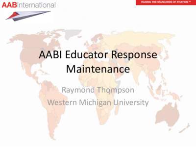 AABI Educator Response Maintenance Raymond Thompson Western Michigan University  Required Qualifications……