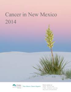 Cancer in New Mexico 2014 Please contact us! Phone: E-Mail: 