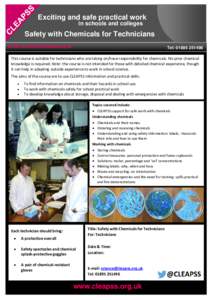 Exciting and safe practical work in schools and colleges Safety with Chemicals for Technicians Email: 