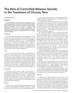 The Role of Controlled-Release Opioids in the Treatment of Chronic Pain Frank B. Fisher, M.D. ABSTRACT Conventional wisdom in the field of pain management assumes that controlled-release formulations of opioid analgesics