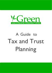 A Guide to  Tax and Trust Planning  Protecting your family assets