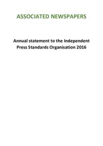 ASSOCIATED NEWSPAPERS  Annual statement to the Independent Press Standards Organisation 2016  1. Factual information