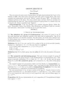 GROUPS AROUND US Pavel Etingof Introduction These are notes of a mini-course of group theory for high school students that I gave in the Summer of[removed]This mini-course covers the most basic parts of group theory with m