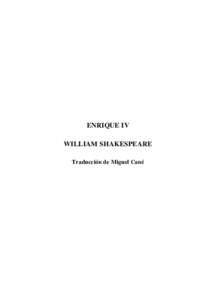 ENRIQUE IV WILLIAM SHAKESPEARE Traducción de Miguel Cané Editado por